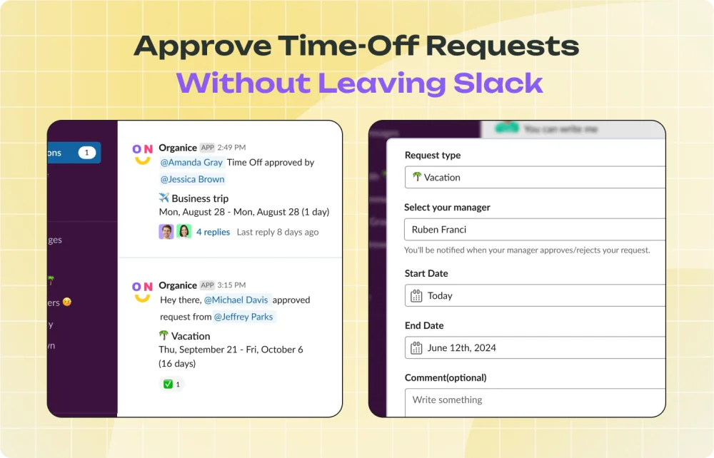 OrgaNice in Slack: approved time-off messages for a business trip and a vacation, next to the time-off request form with leave type, manager, and dates